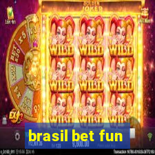 brasil bet fun